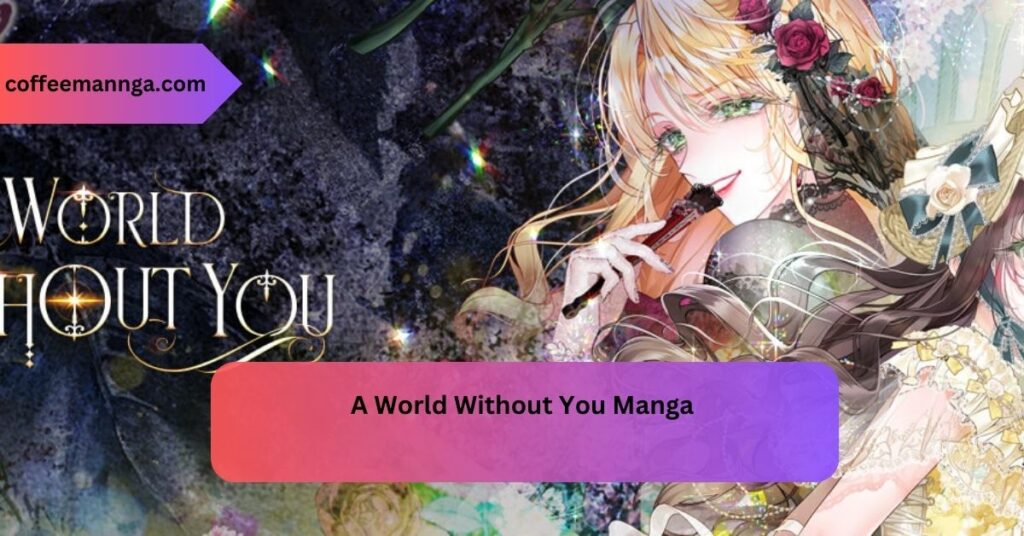 A World Without You Manga