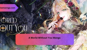 A World Without You Manga