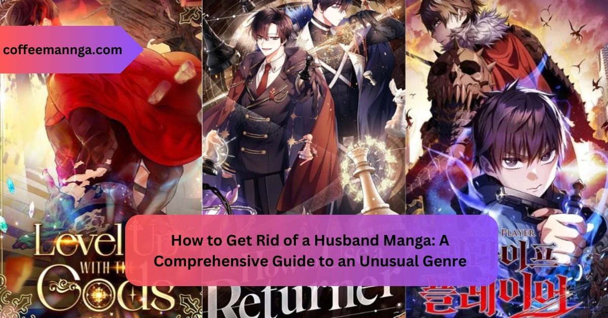 How to Get Rid of a Husband Manga A Comprehensive Guide to an Unusual Genre