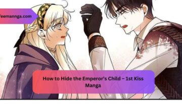 How to Hide the Emperor’s Child – 1st Kiss Manga